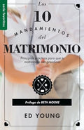 Los 10 Mandamientos del Matrimonio – Ed Young